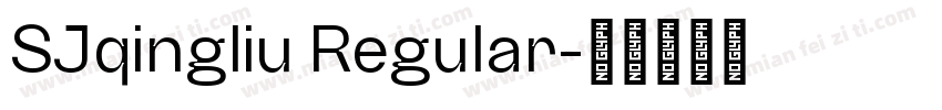 SJqingliu Regular字体转换